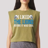 I Liked The Lions Before It Was Cool Garment-Dyed Women's Muscle Tee