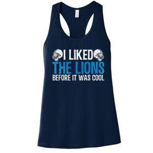 I Liked The Lions Before It Was Cool Women's Racerback Tank