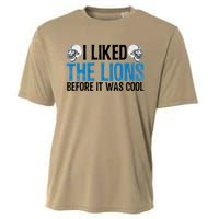 I Liked The Lions Before It Was Cool Cooling Performance Crew T-Shirt