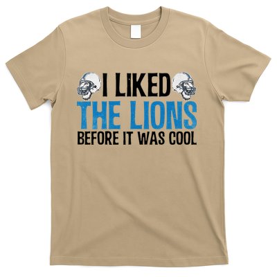 I Liked The Lions Before It Was Cool T-Shirt