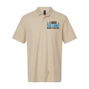 I Liked The Lions Before It Was Cool Softstyle Adult Sport Polo