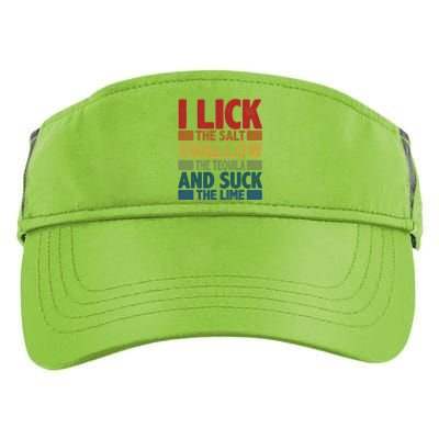 I Lick The Salt Swallow The Tequila And Suck The Lime Liquor Gift Adult Drive Performance Visor