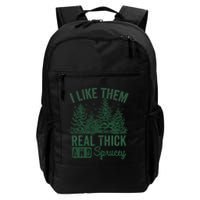 I Like Them Real Thick and Sprucey Christmas Funny Sayings Backpack