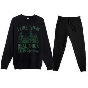 I Like Them Real Thick and Sprucey Christmas Funny Sayings Premium Crewneck Sweatsuit Set