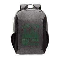 I Like Them Real Thick and Sprucey Christmas Funny Sayings Vector Backpack