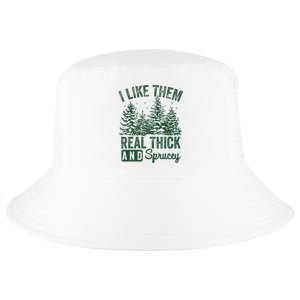 I Like Them Real Thick and Sprucey Christmas Funny Sayings Cool Comfort Performance Bucket Hat