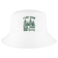 I Like Them Real Thick and Sprucey Christmas Funny Sayings Cool Comfort Performance Bucket Hat