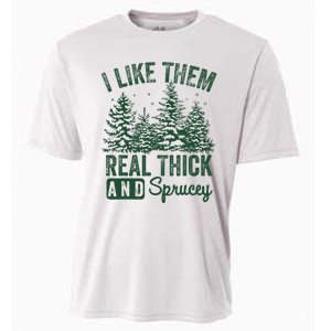 I Like Them Real Thick and Sprucey Christmas Funny Sayings Cooling Performance Crew T-Shirt