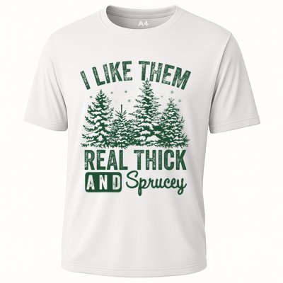I Like Them Real Thick and Sprucey Christmas Funny Sayings Performance Shirt