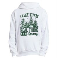 I Like Them Real Thick and Sprucey Christmas Funny Sayings Urban Pullover Hoodie