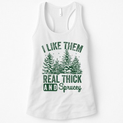 I Like Them Real Thick and Sprucey Christmas Funny Sayings Womens Tank Top