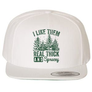 I Like Them Real Thick and Sprucey Christmas Funny Sayings Wool Snapback Cap