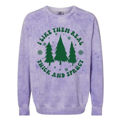 I Like Them Real Thick Sprucey Christmas Tree Funny Xmas Cute Gift Colorblast Crewneck Sweatshirt