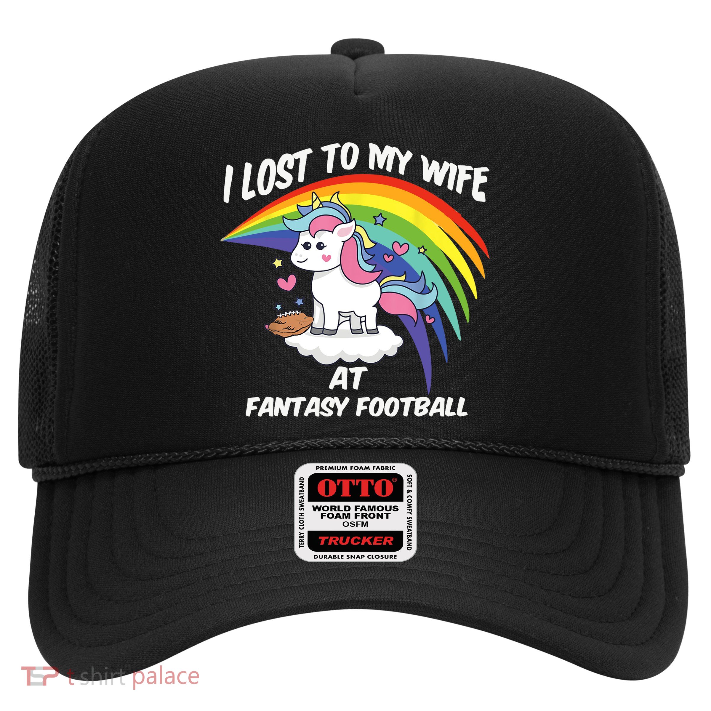 I Lost to My Wife at Fantasy Football Trucker Hat