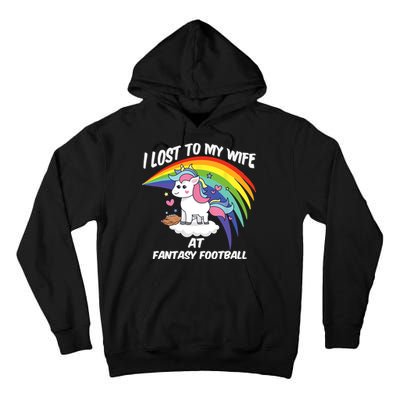 I Lost to My Wife at Fantasy Football Tall Hoodie