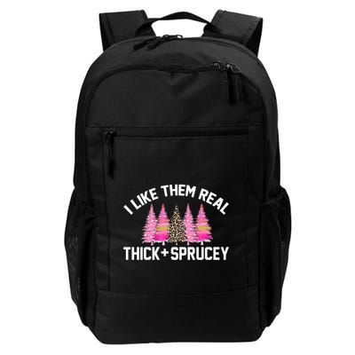 I Like Them Real Thick Sprucey Christmas Tree Great Gift Backpack