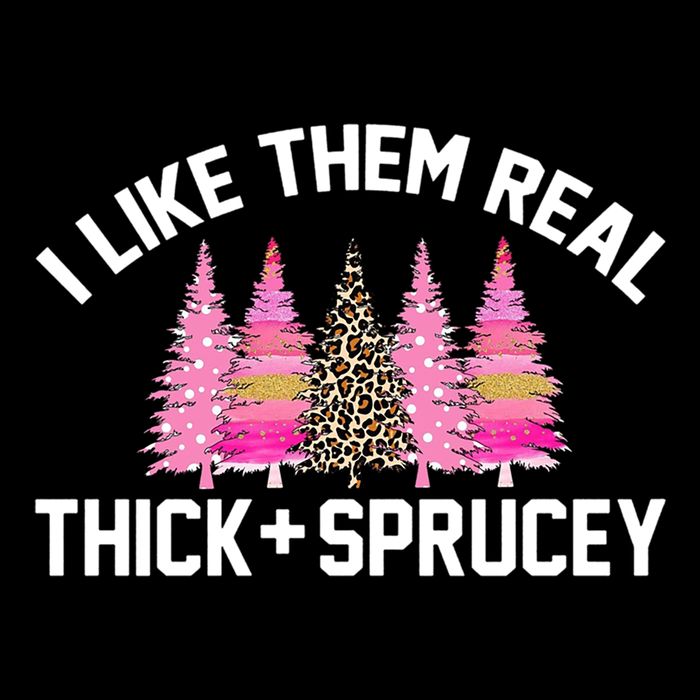 I Like Them Real Thick Sprucey Christmas Tree Great Gift Cooling Performance Long Sleeve Crew