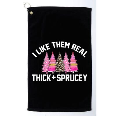 I Like Them Real Thick Sprucey Christmas Tree Great Gift Golf Towel