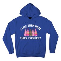 I Like Them Real Thick Sprucey Christmas Tree Great Gift Hoodie