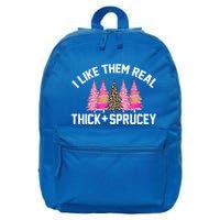 I Like Them Real Thick Sprucey Christmas Tree Great Gift 16 in Basic Backpack