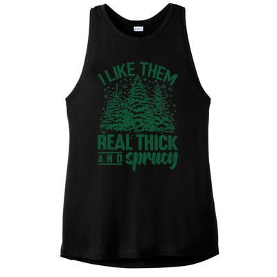 I Like Them Real Thick And Sprucey Christmas Pine Ladies PosiCharge Tri-Blend Wicking Tank