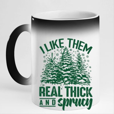 I Like Them Real Thick And Sprucey Christmas Pine 11oz Black Color Changing Mug