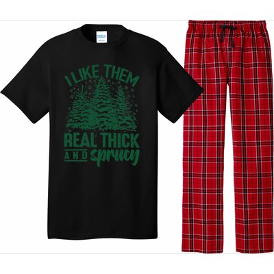 I Like Them Real Thick And Sprucey Christmas Pine Pajama Set