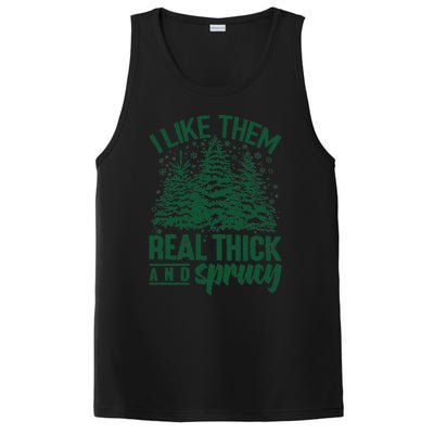 I Like Them Real Thick And Sprucey Christmas Pine PosiCharge Competitor Tank