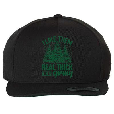 I Like Them Real Thick And Sprucey Christmas Pine Wool Snapback Cap