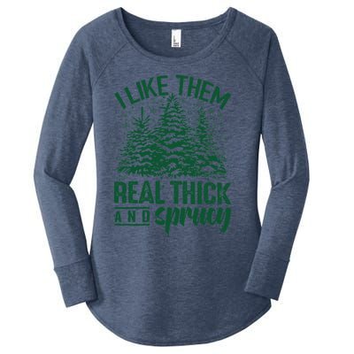 I Like Them Real Thick And Sprucey Christmas Pine Women's Perfect Tri Tunic Long Sleeve Shirt