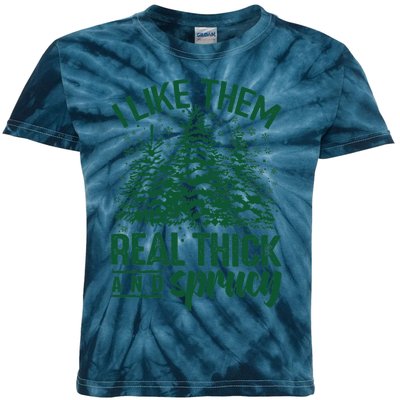 I Like Them Real Thick And Sprucey Christmas Pine Kids Tie-Dye T-Shirt