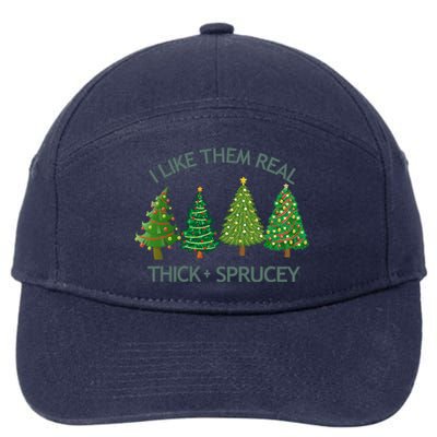 I Like Them Real Thick And Sprucey Christmas Tree Great Gift 7-Panel Snapback Hat