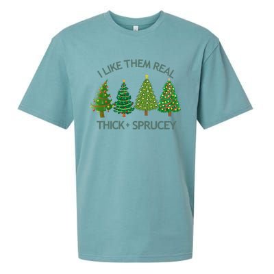 I Like Them Real Thick And Sprucey Christmas Tree Great Gift Sueded Cloud Jersey T-Shirt