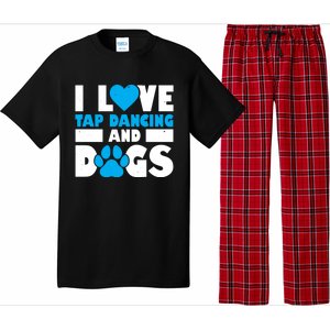 I Love Tap Dancing And Dogs Tap Dance Cool Gift Pajama Set