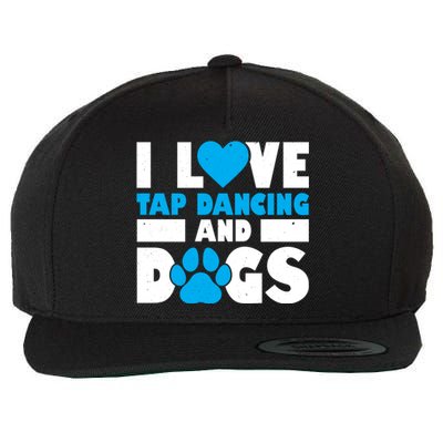 I Love Tap Dancing And Dogs Tap Dance Cool Gift Wool Snapback Cap