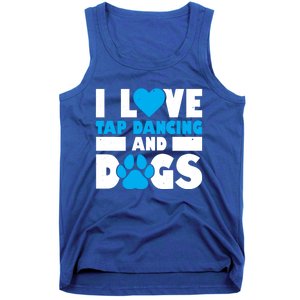 I Love Tap Dancing And Dogs Tap Dance Cool Gift Tank Top