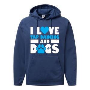 I Love Tap Dancing And Dogs Tap Dance Cool Gift Performance Fleece Hoodie