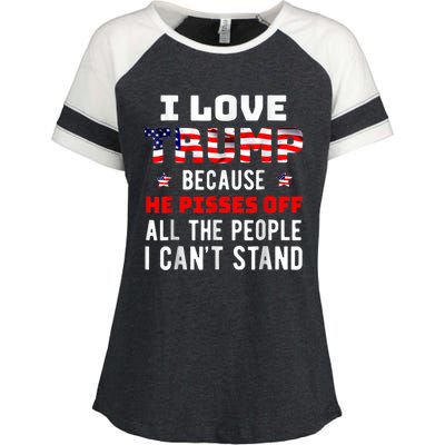 I Love Trump Because He Pisses Off The People I CanT Stand Enza Ladies Jersey Colorblock Tee