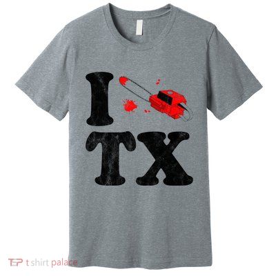 I Love Texas Chainsaw Premium T-Shirt