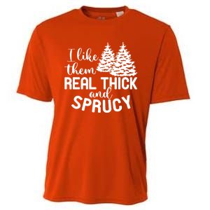 I Like Them Thick And Sprucey Christmas Trees Family Xmas Great Gift Cooling Performance Crew T-Shirt