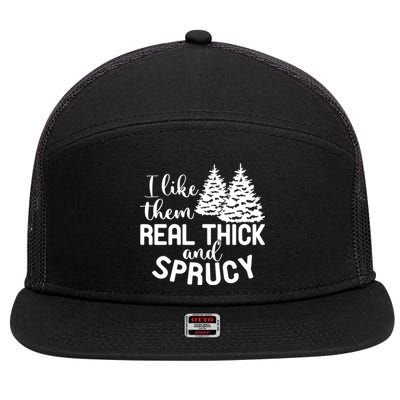 I Like Them Thick And Sprucey Christmas Trees Family Xmas Great Gift 7 Panel Mesh Trucker Snapback Hat