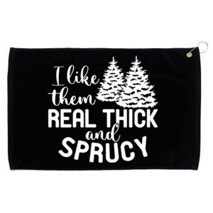 I Like Them Thick And Sprucey Christmas Trees Family Xmas Great Gift Grommeted Golf Towel