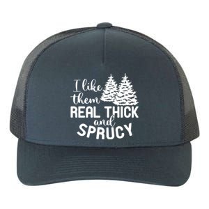 I Like Them Thick And Sprucey Christmas Trees Family Xmas Great Gift Yupoong Adult 5-Panel Trucker Hat