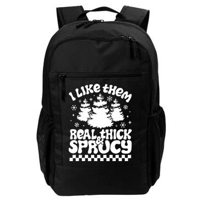 I Like Them Real Thick & Sprucy Daily Commute Backpack