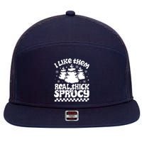 I Like Them Real Thick & Sprucy 7 Panel Mesh Trucker Snapback Hat