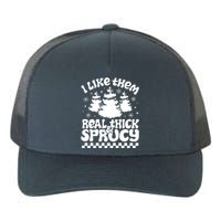 I Like Them Real Thick & Sprucy Yupoong Adult 5-Panel Trucker Hat