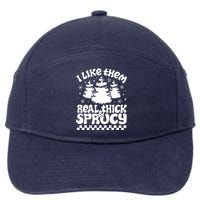 I Like Them Real Thick & Sprucy 7-Panel Snapback Hat