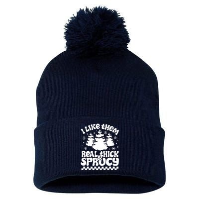 I Like Them Real Thick & Sprucy Pom Pom 12in Knit Beanie