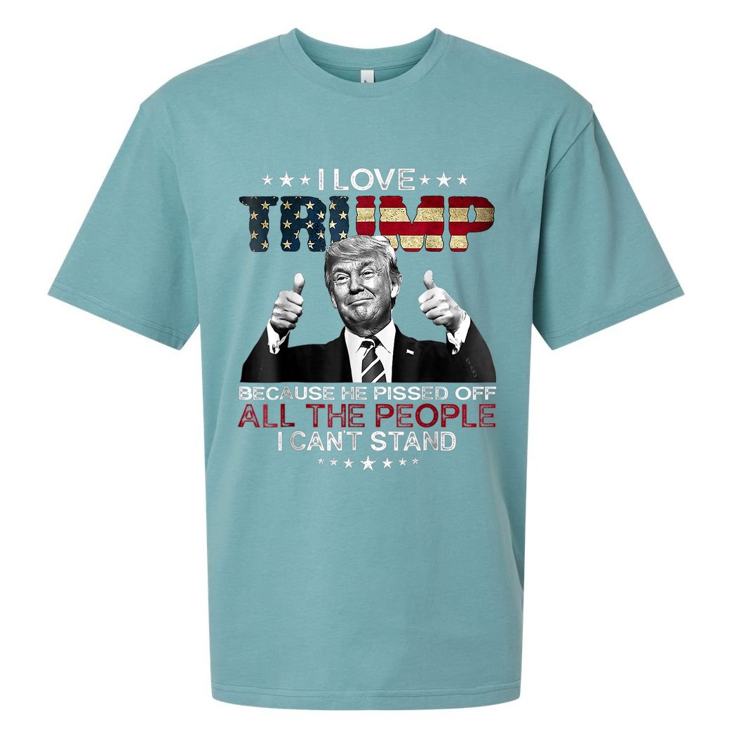 I Love Trump Because He Pissed Off The People I Can't Stand Sueded Cloud Jersey T-Shirt