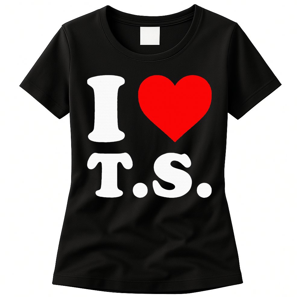 I Love T.S I Heart T.S Womens T-Shirt